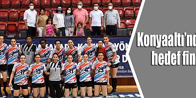 Konyaaltı’nda hedef final