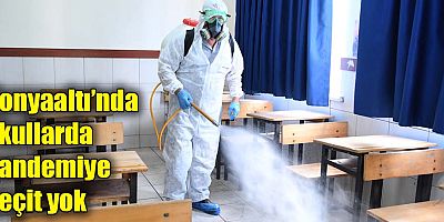 Konyaaltı’nda okullarda pandemiye geçit yok