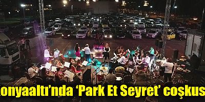 Konyaaltı’nda ‘Park Et Seyret’ coşkusu