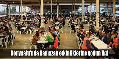 Konyaaltı’nda Ramazan etkinliklerine yoğun ilgi