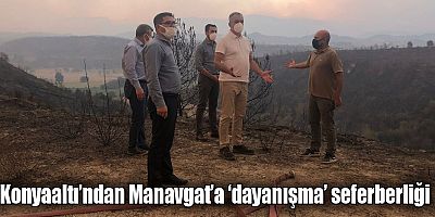 Konyaaltı’ndan Manavgat’a ‘dayanışma’ seferberliği