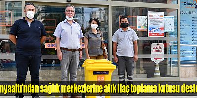 Konyaaltı’ndan sağlık merkezlerine atık ilaç toplama kutusu desteği