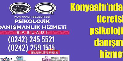 Konyaaltı’ndan ücretsiz psikolojik danışma hizmeti