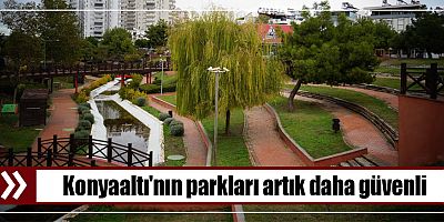 Konyaaltı'nın parkları artık daha güvenli