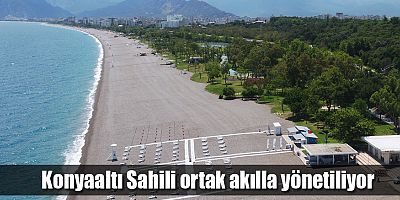 Konyaaltı Sahili ortak akılla yönetiliyor