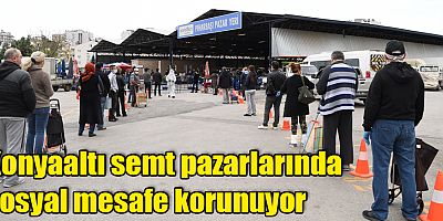 Konyaaltı semt pazarlarında sosyal mesafe korunuyor