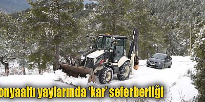 Konyaaltı yaylarında ‘kar’ seferberliği