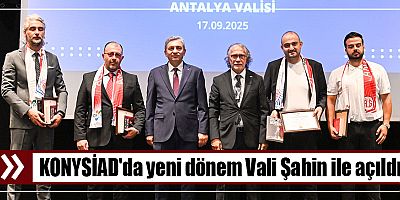 KONYSİAD'da yeni dönem Vali Şahin ile açıldı
