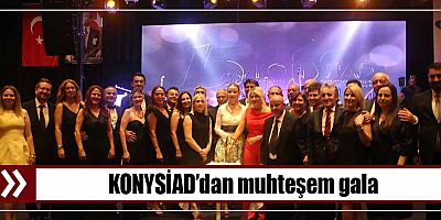 KONYSİAD’dan muhteşem gala