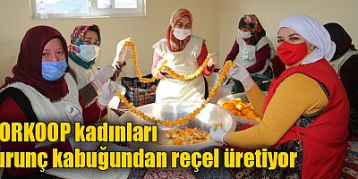 KORKOOP kadınları turunç kabuğundan reçel üretiyor