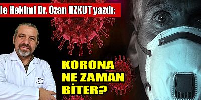 KORONA NE ZAMAN BİTER?