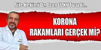 KORONA RAKAMLARI GERÇEK Mİ?