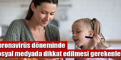 Koronavirüs döneminde sosyal medyada dikkat edilmesi gerekenler