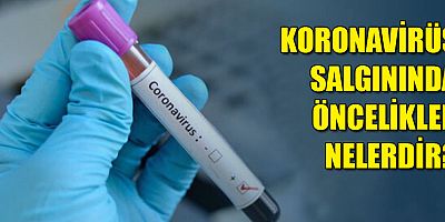 Koronavirüs salgınında öncelikler...