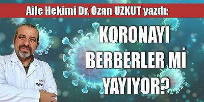 KORONAYI BERBERLER Mİ YAYIYOR?