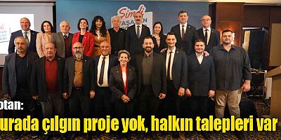 Kotan: Burada çılgın proje yok, halkın talepleri var