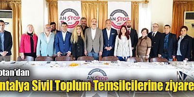 Kotan'dan Antalya Sivil Toplum Temsilcilerine ziyaret