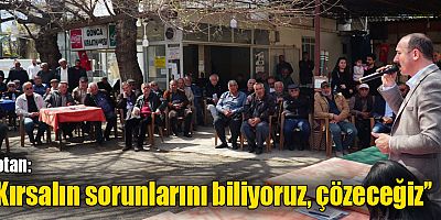 Kotan, ‘’Kırsalın sorunlarını biliyoruz, çözeceğiz’’