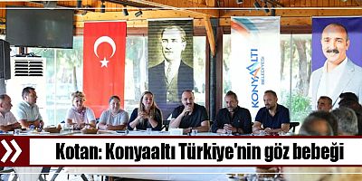 Kotan: Konyaaltı Türkiye'nin göz bebeği