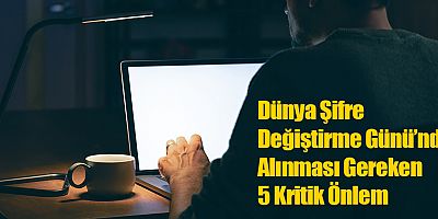 Kullanıcıların %37’si Şifrelerini Kağıda Yazıyor