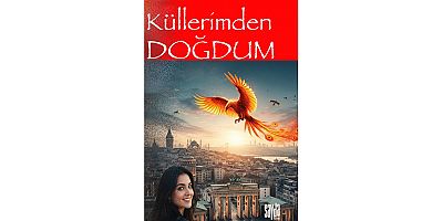 'Küllerimden Doğdum' Bir Annenin Çocuğu İçin Ayağa Kalkma Hikayesi
