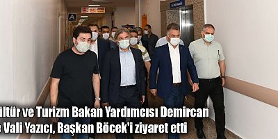 Kültür ve Turizm Bakan Yardımcısı Demircan ve Vali Yazıcı'dan Başkan Böcek'e ziyaret