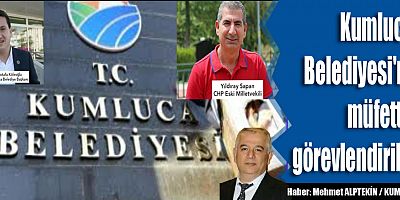 Kumluca Belediyesi'ne müfettiş görevlendirildi