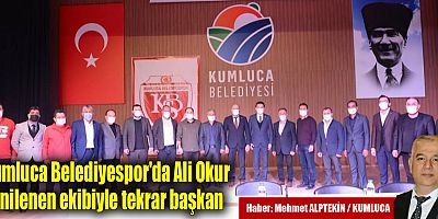 Kumluca Belediyespor'da Ali Okur yenilenen ekibiyle tekrar başkan