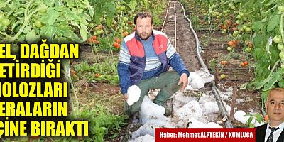 Kumluca bu sezon 2. afeti yaşadı