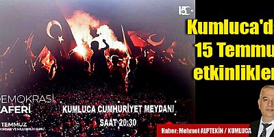 Kumluca'da 15 Temmuz etkinlikleri