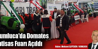 Kumluca'da Domates İhtisas Fuarı Açıldı