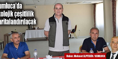 Kumluca'da Ekolojik çeşitlilik haritalandırılacak