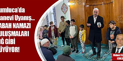 Kumluca’da Manevi Uyanış…