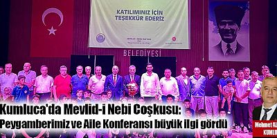 Kumluca'da Mevlid-i Nebi Coşkusu: Peygamberimiz ve Aile Konferansı büyük ilgi gördü