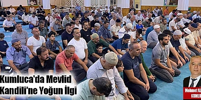 Kumluca'da Mevlid Kandili'ne Yoğun İlgi