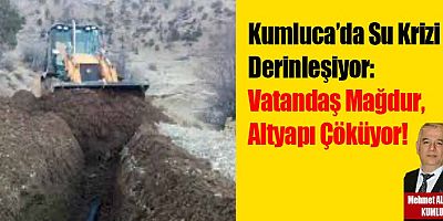 Kumluca’da Su Krizi Derinleşiyor: Vatandaş Mağdur, Altyapı Çöküyor!