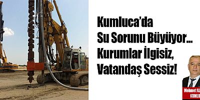 Kumluca’da Su Sorunu Büyüyor... Kurumlar İlgisiz