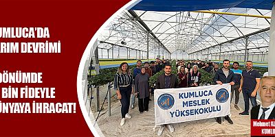Kumluca'da tarım devrimi