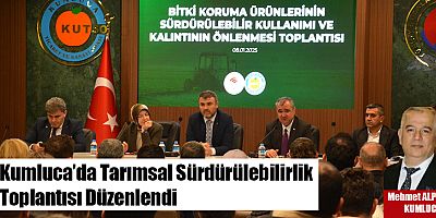 Kumluca’da Tarımsal Sürdürülebilirlik Toplantısı Düzenlendi 