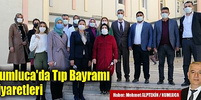 Kumluca'da Tıp Bayramı Ziyaretleri