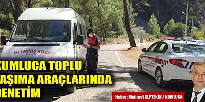 Kumluca'da toplu taşıma araçlarında denetim