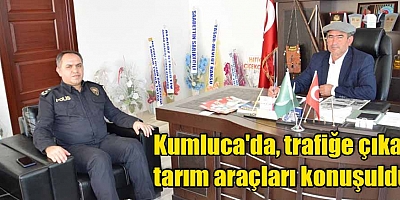 Kumluca'da, trafiğe çıkan tarım araçları konuşuldu 