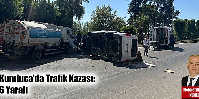 Kumluca'da Trafik Kazası: 6 Yaralı