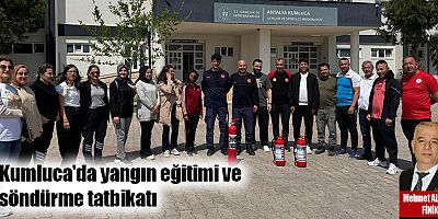 Kumluca'da yangın eğitimi ve söndürme tatbikatı