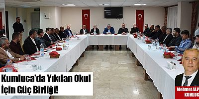 Kumluca’da Yıkılan Okul İçin Güç Birliği!