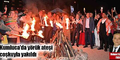 Kumluca'da yörük ateşi coşkuyla yakıldı