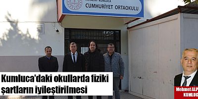 Kumluca'daki okullarda fiziki şartların iyileştirilmesi