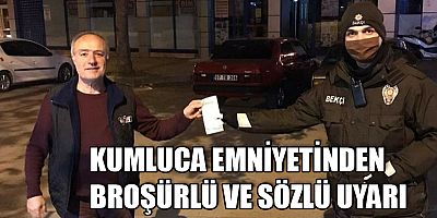 Kumluca Emniyeti'nden broşürlü ve sözlü uyarı