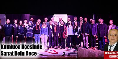Kumluca Ilçesi’nde Sanat Dolu Gece