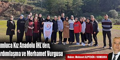 Kumluca Kız Anadolu İHL'den, Yardımlaşma ve Merhamet Vurgusu